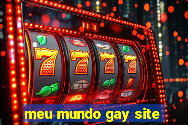 meu mundo gay site